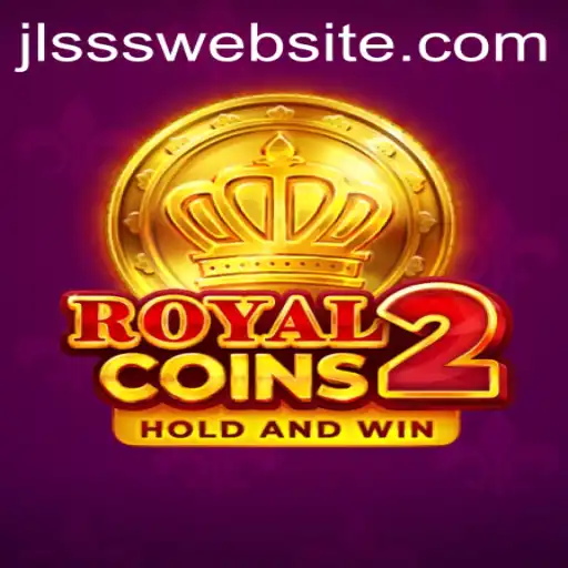 RoyalCoins2: Dive into the World of JLSSS Strategy and Adventure